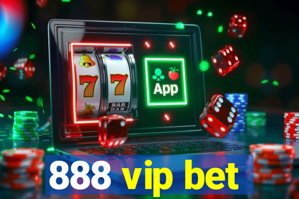 888 vip bet